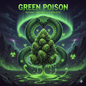Green Poison